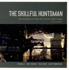 The Skillful Huntsman: Visual Development of a Grimm Tale at Art Center College of Design - Le, Khang; Yamada, Mike; Yoon, Felix