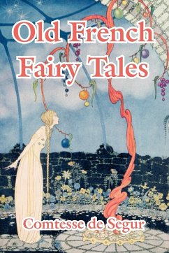 Old French Fairy Tales - Comtesse de Segur