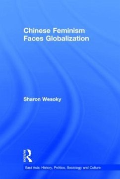 Chinese Feminism Faces Globalization - Wesoky, Sharon