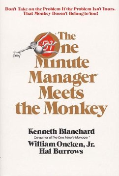 One Minute Manager Meets the Monkey - Blanchard, Kenneth H.