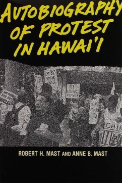 Autobiography of Protest in Hawaii - Mast, Robert H; Mast, Anne B