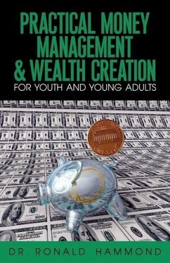 Practical Money Management & Wealth Creation For Youth and Young Adults - Hammond, Ronald