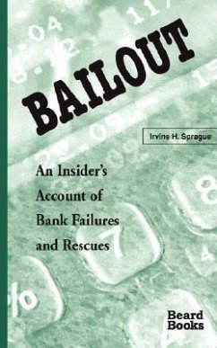 Bailout: An Insider's Account of Bank Failures and Rescues - Sprague, Irvine H.