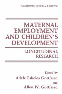 Maternal Employment and Children¿s Development - Gottfried, Adele Eskeles / Gottfried, Allen W. (Hgg.)
