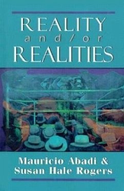 Reality & or Realities - Abadi, Mauricio; Rogers, Susan