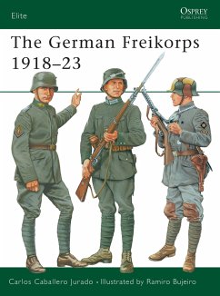 The German Freikorps 1918-23 - Caballero Jurado, Carlos