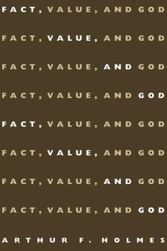 Fact, Value, and God - Holmes, Arthur