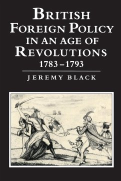 British Foreign Policy in an Age of Revolutions, 1783 1793 - Black, Jeremy