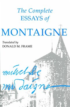 Complete Essays of Montaigne - Montaigne, Michel Eyquem