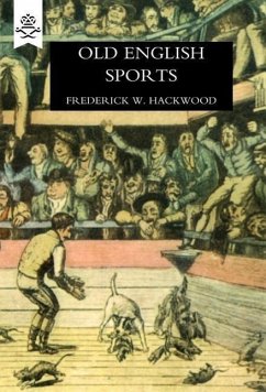 Old English Sports - Hackwood, Frederick W.; Frederick W.