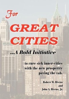 For GREAT CITIES - Bivens, Robert W.; Bivens Jr., John A.