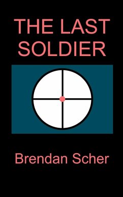 The Last Soldier - Scher, Brendan