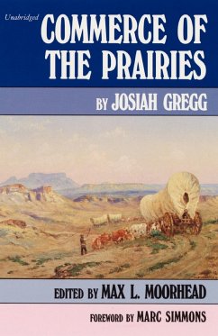 Commerce of the Prairies - Gregg, Josiah