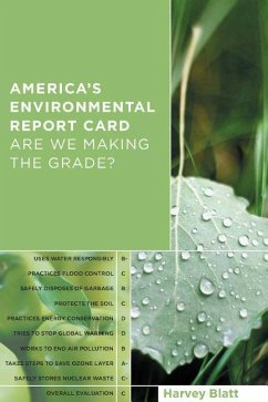 America's Environmental Report Card: Are We Making the Grade? - Blatt, Harvey