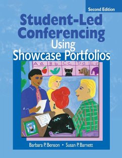 Student-Led Conferencing Using Showcase Portfolios - Benson, Barbara P.; Barnett, Susan P.