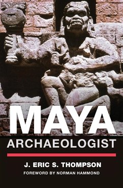 Maya Archaeologist - Thompson, J. Eric