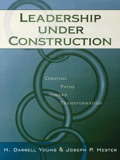 Leadership Under Construction - Young, Darrell H.; Hester, Joseph P.