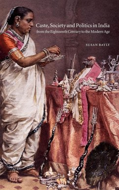 Caste, Society and Politics in India from the Eighteenth Century to the Modern Age - Bayly, Susan