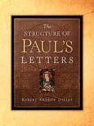 The Structure of Paul's Letters - Bailey, Robert Arthur