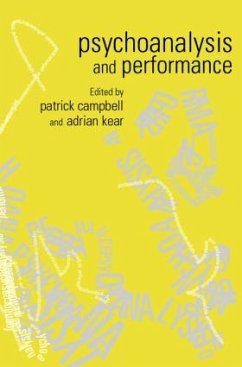 Psychoanalysis and Performance - Campbell, Patrick / Kear, Adrian (eds.)