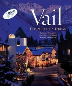 Vail: Triumph of a Dream - Seibert, Peter W.