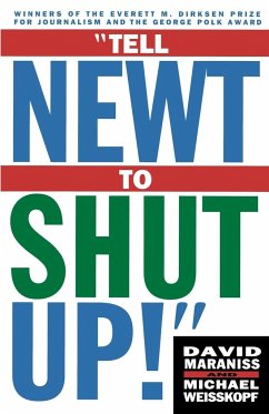 Tell Newt to Shut Up! - Maraniss, David; Weisskopf, Michael