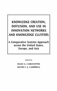 Knowledge Creation, Diffusion, and Use in Innovation Networks and Knowledge Clusters