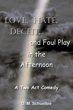 Love, Hate, Deceit, and Foul Play in the Afternoon