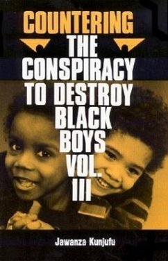 Countering the Conspiracy to Destroy Black Boys Vol. III: Jawanza Kunjufu Volume 3 - Kunjufu, Jawanza