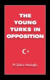 The Young Turks in Opposition The Young Turks in Opposition