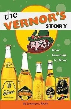 The Vernor's Story: From Gnomes to Now - Rouch, Lawrence L.