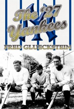 The '27 Yankees - Glueckstein, Fred