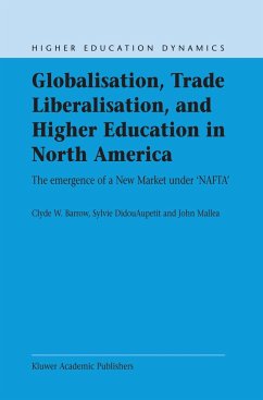 Globalisation, Trade Liberalisation, and Higher Education in North America - Barrow, C.W;Didou-Aupetit, S.;Mallea, J.