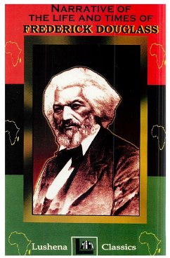 The Narritive Of The Life And Times Of Frederick Douglass - Douglass, Frederick; Books, Lushena