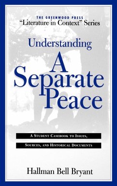 Understanding a Separate Peace - Bryant, Hallman Bell