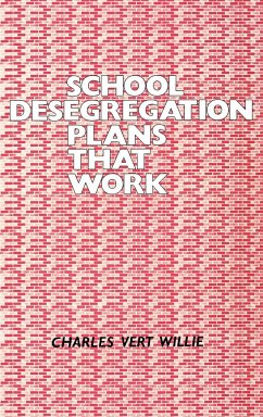 School Desegregation Plans That Work - Willie, Charles V.