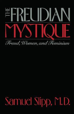 The Freudian Mystique - Slipp, Samuel