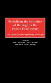 Revitalizing the Institution of Marriage for the Twenty-First Century