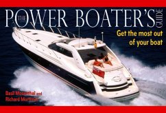 The Power Boater's Guide: Get the Most Out of Your Boat - Mortimer, Richard; Mosenthal, Basil