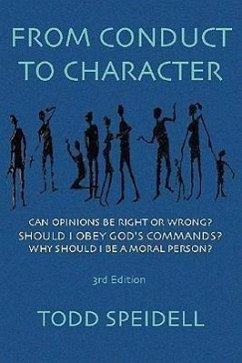 From Conduct to Character: A Primer in Ethical Theory - Speidell, Todd H.