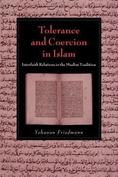 Tolerance and Coercion in Islam - Friedmann, Yohanan