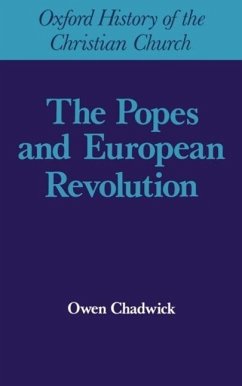 Popes and European Revolutuion - Chadwick, Owen