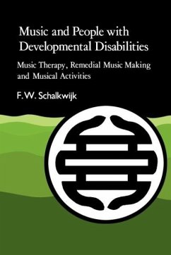 Music and People with Developmental Disabilities - Schalkwijk, F. W.; Schalkwijk, Frans