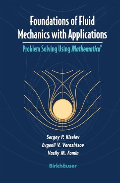 Foundations of Fluid Mechanics with Applications - Kiselev, Sergey P.;Vorozhtsov, Evgenij V.;Fomin, Vasily M.