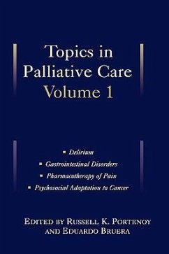Topics in Palliative Care - Portenoy, Russell K. / Bruera, Eduardo (eds.)