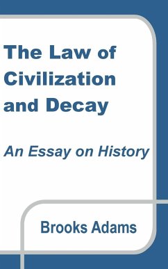 The Law of Civilization and Decay - Adams, Brooks