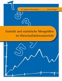 Statistik und statistische Messgrößen im Wirtschaftslehreunterricht Statistik und statistische Messgrößen im Wirtschaftslehreunterricht