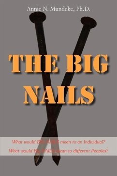 The Big Nails: What would BIG NAILS mean to an Individual? What would Big NAILS mean to different Peoples? - Mundeke, Annie N.