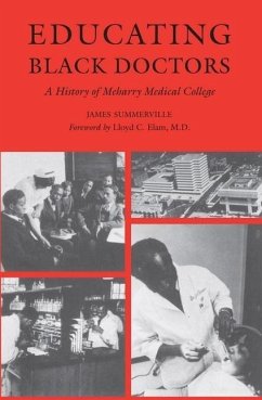 Educating Black Doctors: A History of Meharry Medical College - Summerville, James