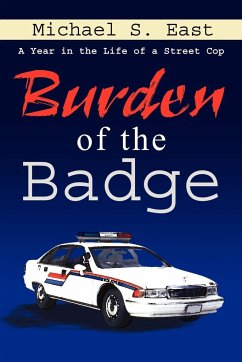 Burden of the Badge - East, Michael S.